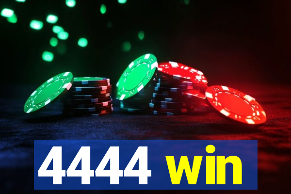 4444 win